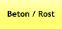 Beton / Rost